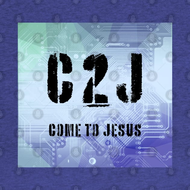 C2J Come To Jesus Matthew 11:28 - cyber tech by threadsjam